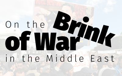 On the Brink of War in the Middle East